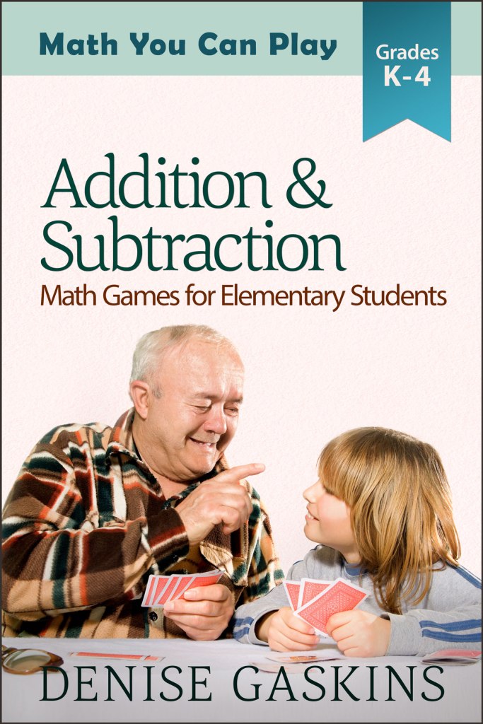 Addition and Subtraction Games book by Denise Gaskins